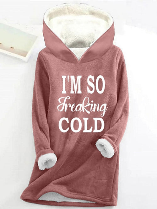 Women's I'm Cold Hooded Fleece Thermal Sweatshirt
