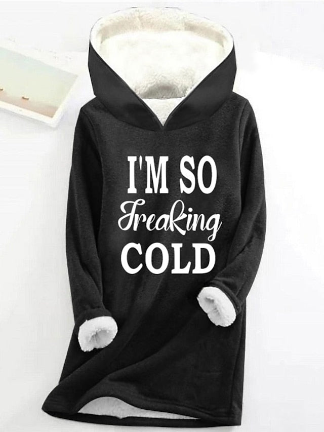 Women's I'm Cold Hooded Fleece Thermal Sweatshirt