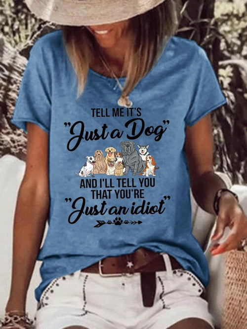 Tell Me It's Justa Dog Women's Shirts & Tops